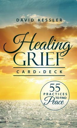 Libro Healing Grief Card Deck : 55 Practices To Find Peac...