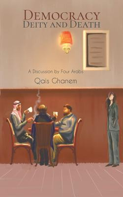 Libro Democracy, Deity And Death - Ghanem, Qais