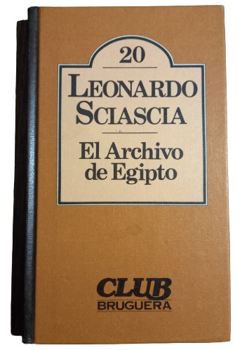 Leonardo Sciascia. El Archivo De Egipto