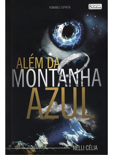 Além Da Montanha Azul: Não Aplica, De : Nelli Célia. Série Não Aplica, Vol. Não Aplica. Editora Solidum, Capa Mole, Edição Não Aplica Em Português, 2013