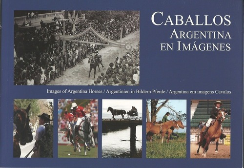 Argentina En Imagenes Y Caballos Argentina  Caja - A, De Aa.vv., Autores Varios. Editorial Ediciones Damday En Español
