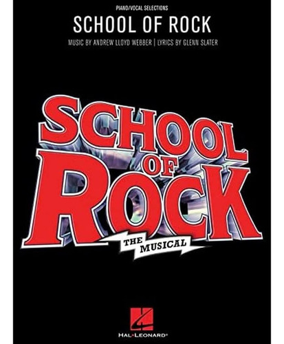 Libro:  School Of Rock: The Musical, Piano Vocal Selections
