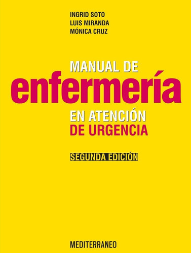 Manual De Enfermería En Atención De Urgencia - Soto / Cruz 