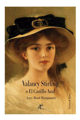 Libro Valancy Stirling O El Castillo Azul - Maud Montgomery,