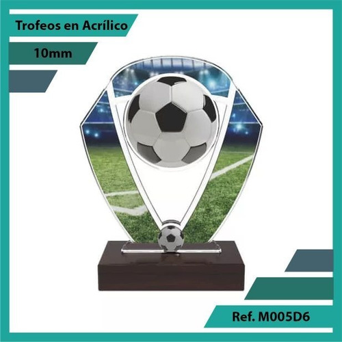 Trofeos En Acrilico Futbol Ref. M005d6