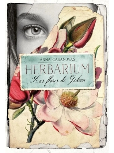 Herbarium, Las Flores De Gideon - Anna Casanovas