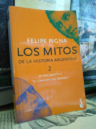 Los Mitos De La Historia Argentina 2 Pigna -rf Libros