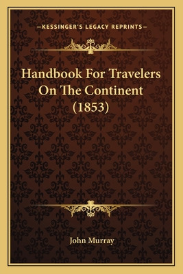 Libro Handbook For Travelers On The Continent (1853) - Mu...