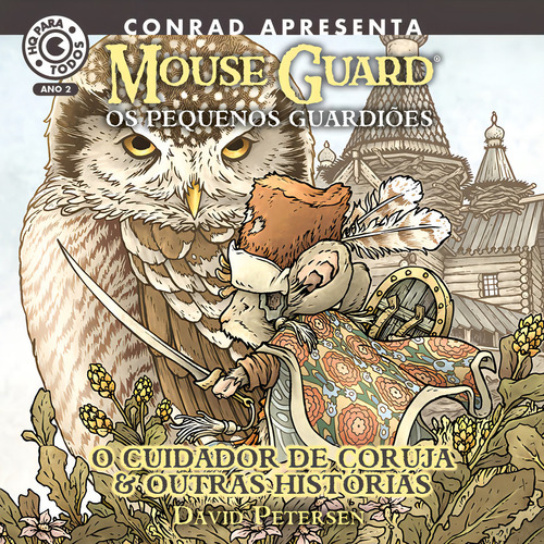 Livro Mouse Guard Os Pequenos Guardiões: O Cuidador De Coruja E Outras Histórias, De David Petersen (). Editorial Conrad, Tapa Mole, Edición 1 En Português, 2024