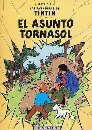 El Asunto Tornasol - Aventuras De Tintin - Hergé