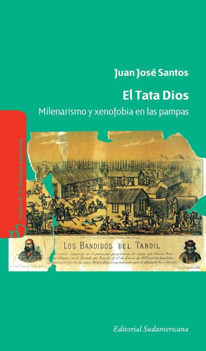 Tata Dios, El -milenarismo Y Xenofobia En Las Pampas