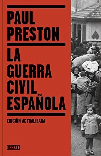 La Guerra Civil Española (edición Actualizada) (historia)