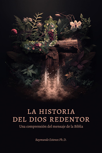 Libro : La Historia Del Dios Redentor Una Comprension Del..