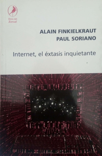 Internet, El Éxtasis Inquietante