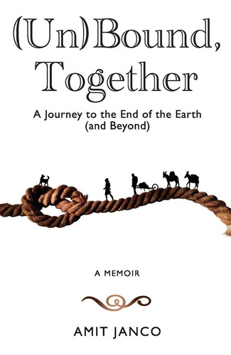 Libro: Unbound Together: Un Viaje Al Fin Del Mundo (