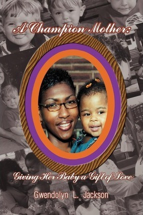 Libro A Champion Mother - Gwendolyn Jackson