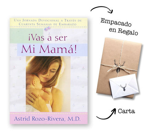 Vas A Ser Mi Mamá - Astrid Rozo Rivera