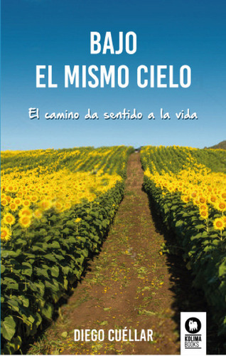 Bajo El Mismo Cielo - Cuellar Jaramillo, Diego