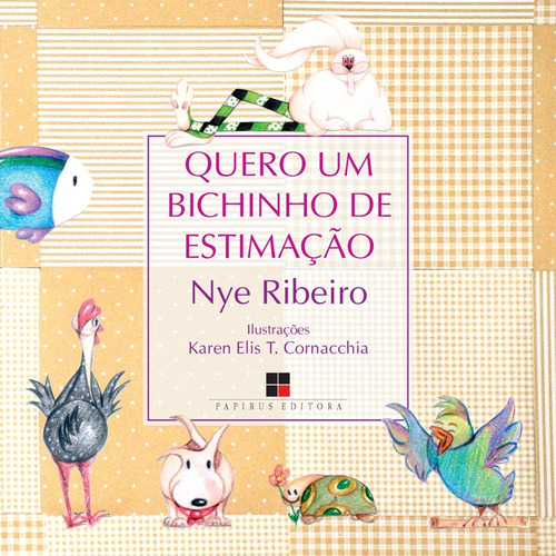 Quero um bichinho de estimação, de Ribeiro, Nye. M. R. Cornacchia Editora Ltda. em português, 2005