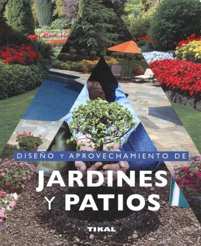 Libro Diseño Y Aprovechamiento De Jardines Y Patios