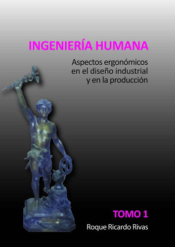 Ingenier¿a Humana Tomo 1, De Roque Ricardo Rivas. Editorial Nobuko, Tapa Blanda En Español, 0000
