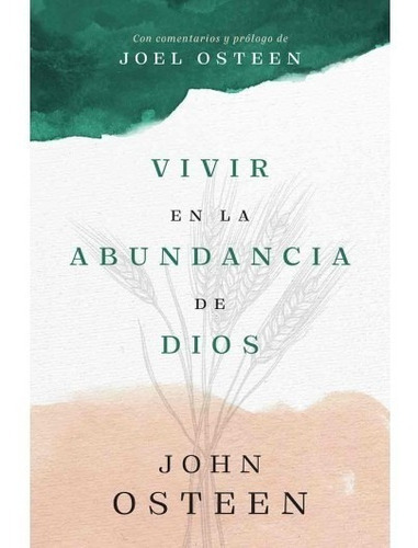 Vivir En La Abundancia De Dios, De Joel Osteen. Editorial Peniel En Español