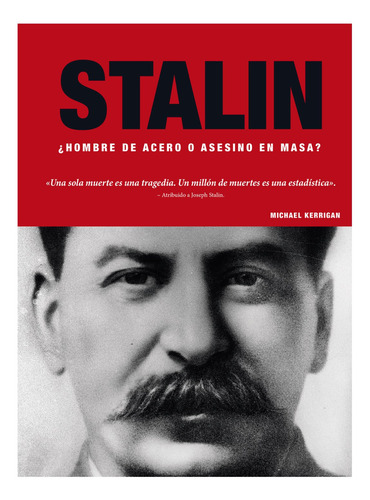 Stalin - Hombre De Acero O Asesino En Masa-