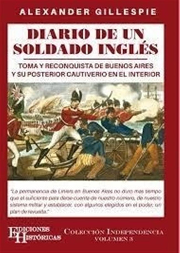 Diario De Un Soldado Inglés: Observaciones De Una Invasión Y