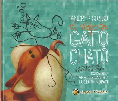 El Viaje De Gato Chato- Andrés Sobico- Gato De Hoj- Hon Libr