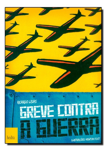 Greve Contra A Guerra, De Ricardo Lísias. Editora Hedra, Capa Mole Em Português