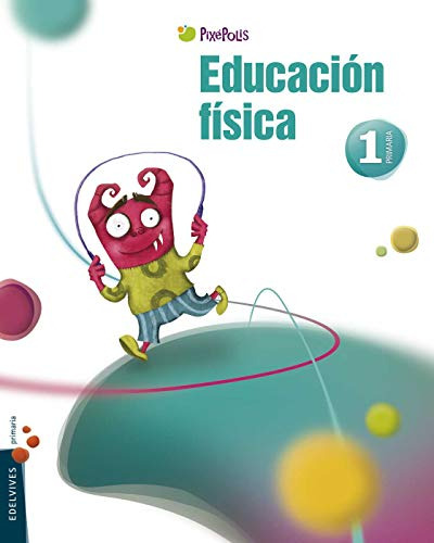 Educacion Fisica 1º Primaria (pixépolis) - 9788426379726