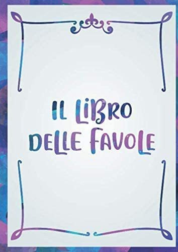 Libro: Il Libro Delle Favole (italian Edition)