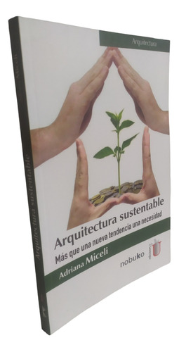Aquitectura Sustentable Adriana Miceli Nobuko Ediu