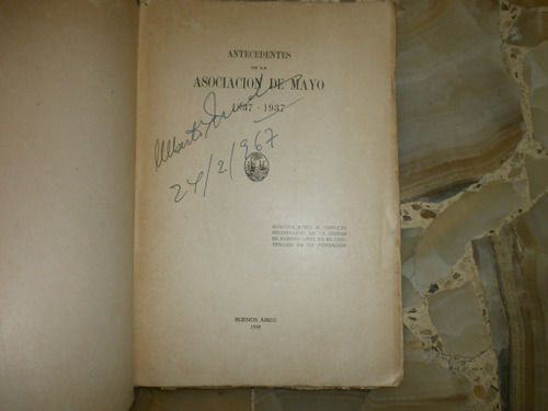 Antecedentes De La Asociacion De Mayo 1837 1937 Homenaje Del (Usado)