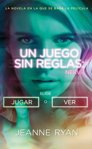 Libro : Nerve. Un Juego Sin Reglas Mti  - Jeanne Ryan