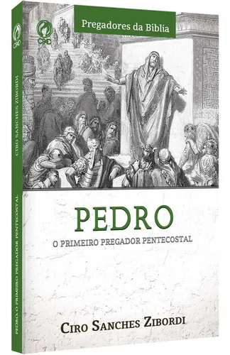Apóstolo Pedro: O Desafio de Liderar com Imperfeições 2 Pedro - O primeiro pregador Pentecostal