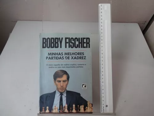 Bobby fischer minhas melhores partidas xadrez