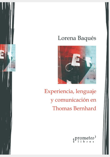 Libro: Experiencia, Lenguaje Y Comunicación En Thomas Bernha