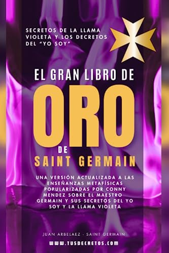 El Gran Libro De Oro De Saint Germain - Secretos De La Llama