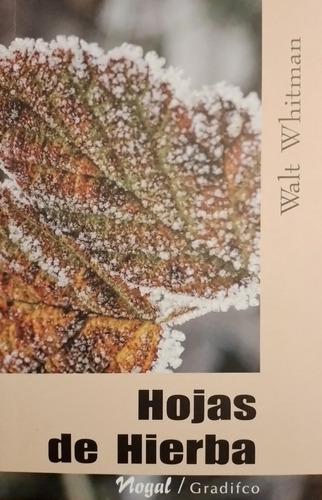 Hojas De Hierba - Walt Whitman - Gradifco Nogal