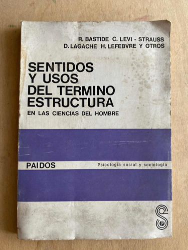 Sentidos Y Usos Del Termino Estructura En Las- Bastide