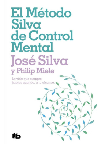 Método Silva De Control Mental - Silva Jose