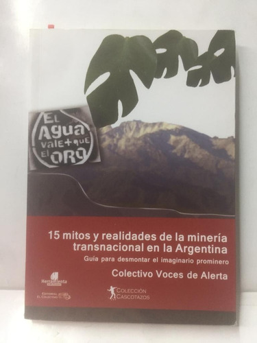 15 Mitos Y Realidades De La Mineria Transnacional En La Arge