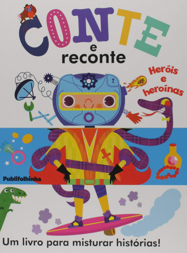 Heróis e heroínas - conte e reconte, de Catt, Helen. Editora Distribuidora Polivalente Books Ltda, capa dura em português, 2018