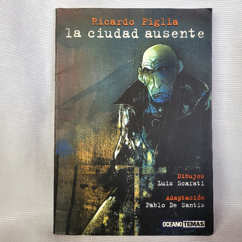 La Ciudad Ausente 1° Ed Ricardo Piglia L Scafati P De Santis