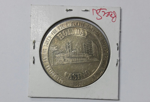 Token De Colección, Holiday Casino. One Dollar. 1982. (Usado)