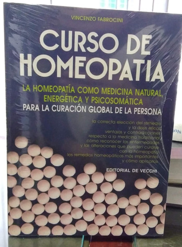 Curso De Homeopatía. La Homeopatía Como Medicina Natural, Energética Y Psicosomatica, De Vincenzo Fabrocini. Editorial De Vecchi En Español