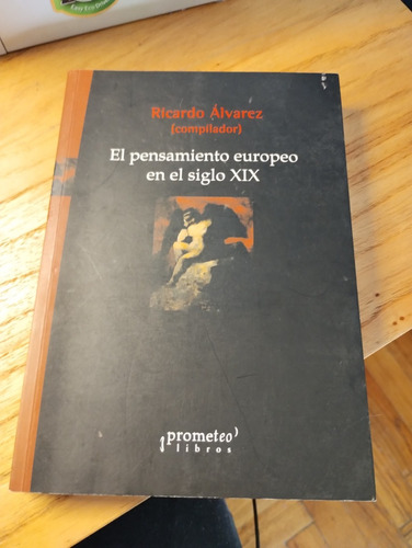 El Pensamiento Europeo En El Siglo Xix - Ricardo Álvarez