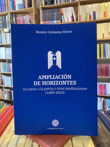 Ampliación De Horizontes  - Renato Carmona Flores