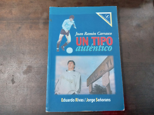 Libro Juan Ramon Carrasco Un Tipo Autèntico 